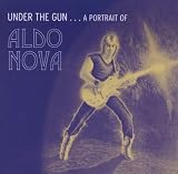 Under the Gun: a Portrait of Aldo Nova