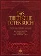 Das Tibetische Totenbuch: Erste vollst�ndige Ausgabe - Mit einleitendem Kommentar des XIV. Dalai Lama