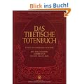 Das Tibetische Totenbuch: Erste vollst�ndige Ausgabe - Mit einleitendem Kommentar des XIV. Dalai Lama