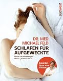 Schlafen für Aufgeweckte: Mehr Lebensenergie durch guten Schlaf
