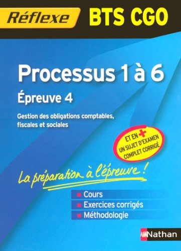 Processus 1 � 6 BTS CGO : Epreuve 4