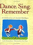 Dance, Sing, Remember: A Celebration of Jewish Holidays