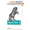 Apache 2 Pocket Reference: For Apache Programmers & Administrators: For Apache Programmers and Administrators (Pocket Reference (O'Reilly))