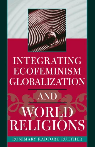 Integrating Ecofeminism, Globalization, and World Religions (Nature's Meaning)