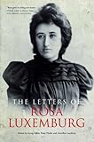 The letters of Rosa Luxemburg