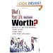 What's Your Life Worth?: Health Care Rationing... Who Lives? Who Dies? And Who Decides?