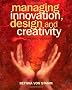 Managing Innovation, Design and Creativity