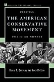 Debating the American Conservative Movement: 1945 to the Present (Debating Twentieth-Century America)