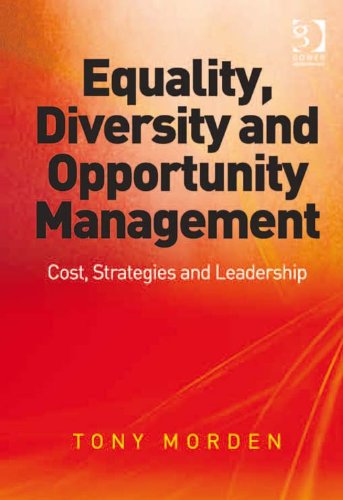 Equality, Diversity and Opportunity Management: Costs, Strategies and Leadership