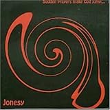 Jonesy - Sudden Prayers Make God Jump
