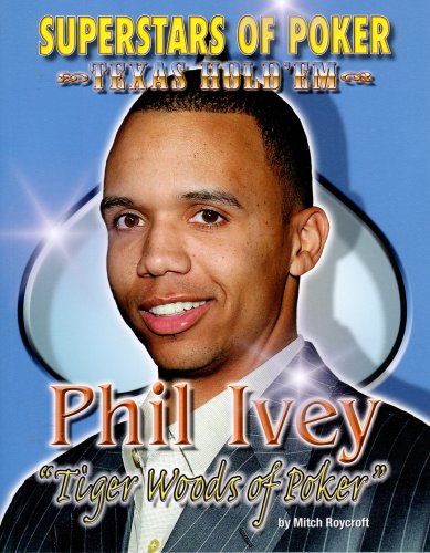 Phil 'Tiger Woods of Poker' Ivey (Superstars of Poker: Texas Hold'em Series)