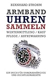 Image de Armbanduhren sammeln: Wertermittlung, Kauf, Pflege, Aufbewahrung