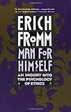 Man for Himself: An Inquiry Into the Psychology of Ethics
