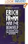 Man for Himself: An Inquiry Into the Psychology of Ethics