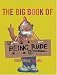 Books : The Big Book of Being Rude: 7000 Slang Insults