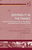 Keeping It in the Family: International Perspectives on Succession and Retirement on Family Farms (Perspectives on Rural Policy and Planning)