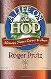 A life on the hop : memoirs from a career in beer