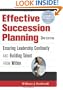 Effective Succession Planning: Ensuring Leadership Continuity And Building Talent From Within
