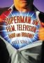 Superman on Film, Television, Radio and Broadway