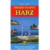 Freizeitkarte Harz 1: 100 000: Topografische Stra�enkarte mit Schummerung, Erl�uterungen zu den sch�nsten Reisezielen