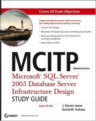 City Travel Guides Discounted  Books : MCITP Administrator: Microsoft SQL Server 2005 Database Server Infrastructure Design Study Guide (Exam 70-443)