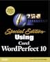 Special Edition Using Corel WordPerfect 10