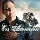 Marcos Witt En Adoracion (W/Dvd)
