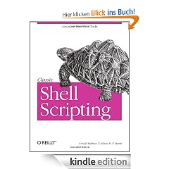 Classic Shell Scripting: Hidden Commands that Unlock the Power of Unix