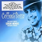 Sergio Mendes - Coffee & Bossa: The Chillout Sound of Sergio Mendes