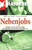 Nebenjobs. Minijobs und die neue 400-Euro-Regel: Minijobs und die 400-Euro-Regel. Ein Wegweiser zum sicheren Zusatzverdienst - Susanne Hartmann
