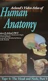 Acland's Video Atlas of Human Anatomy: The Head and Neck, Part I [VHS]