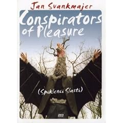 Conspirators of Pleasure (1996) ( Spiklenci slasti ) ( Conspiradores do Prazer (Synomotes tis idonis) )