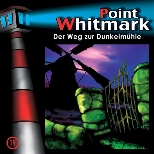 19: der Weg zur Dunkelmühle