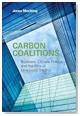 Carbon Coalitions: Business, Climate Politics, and the Rise of Emissions Trading