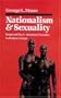 Nationalism and Sexuality: Respectability and Abnormal Sexuality in Modern Europe