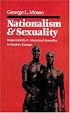 Nationalism and Sexuality: Respectability and Abnormal Sexuality in Modern Europe
