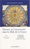 Histoire de l'astronomie dans le Midi de la France : Observatoires et astronomes du Grand si�cle au d�but du XXe si�cle