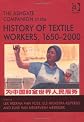 The Ashgate companion to the history of textile workers, 1650-2000