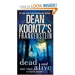 Dean Koontz's Frankenstein: Dead and Alive: A Novel