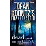 DeanKoontz'sFrankenstein:DeadandAlive:ANovel