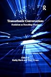 Transatlantic conversations : feminism as travelling theory