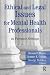 Ethical and Legal Issues for Mental Health Professionals in Forensic Settings (tent.)