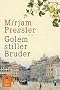 Golem stiller Bruder: Roman (Gulliver)