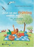 Jetzt ist der Fr&uuml;hling endlich da: Ein Jahreszeiten-Erlebnisbuch - Ilka Sokolowski