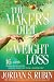 The Maker’s Diet for Weight Loss: 16-week strategy for burning fat, cleansing toxins, and living a healthier life!