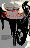 Aufrecht unterm Sattel: Ein Spa&szlig;western &uuml;ber einen Cowboy, der den Wilden Westen mit Sheriffstern, Blues und Whiskey erobert