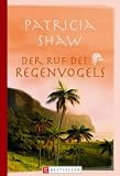 Der Ruf des Regenvogels. - Patricia Shaw