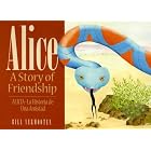 Alice: A Story of Friendship (English and Spanish Edition) by Bill Vermooten, Rick Brusca, and Priscilla Baldwin