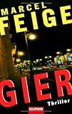 Gier: Thriller - Marcel Feige