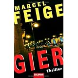 Gier: Thrillervon "Marcel Feige"